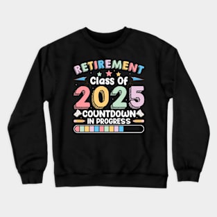 Funny Retirement Class Of 2024 Countdown In Progress Gift For men Women Crewneck Sweatshirt